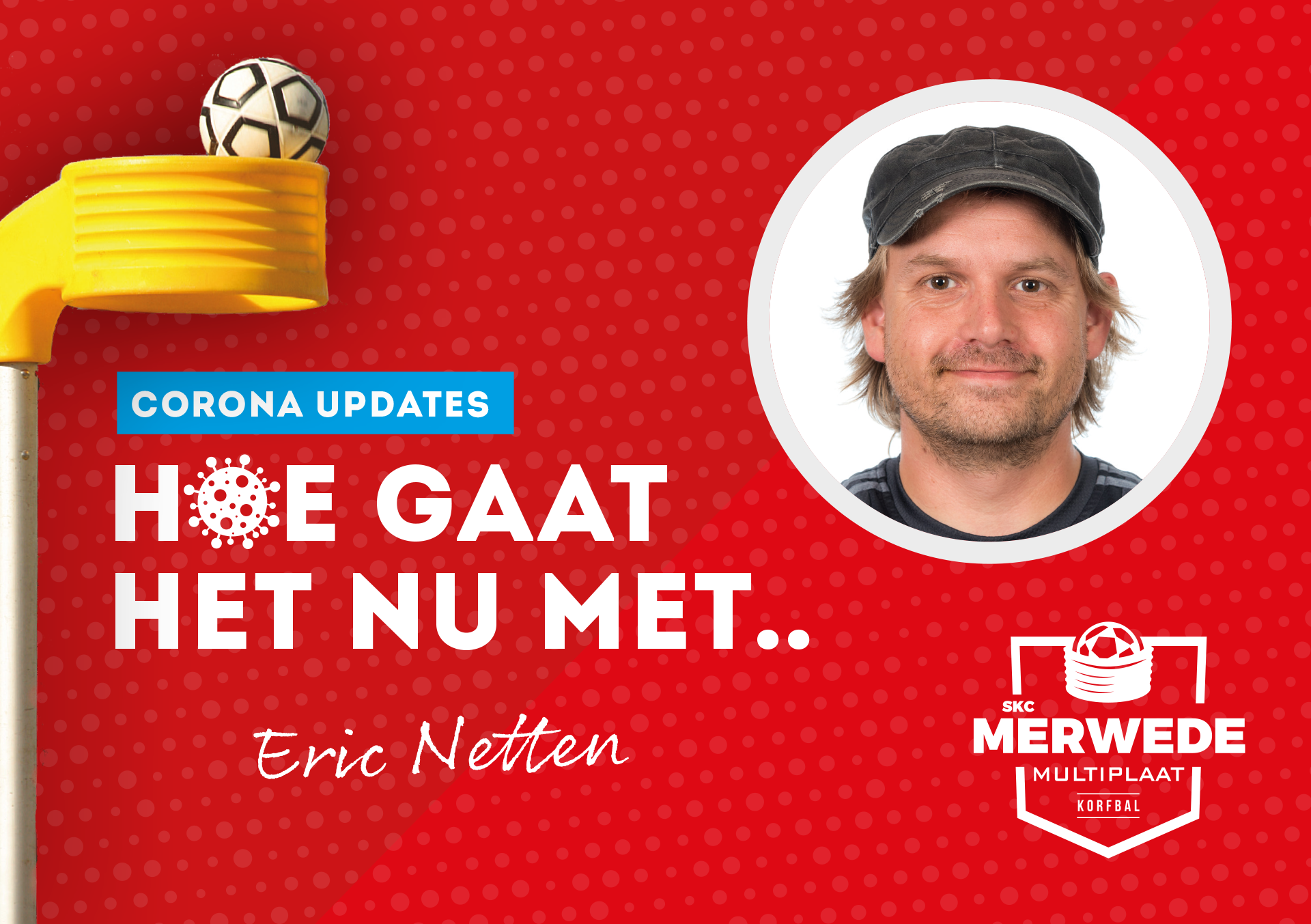 Hoe gaat het nu met: Eric Netten